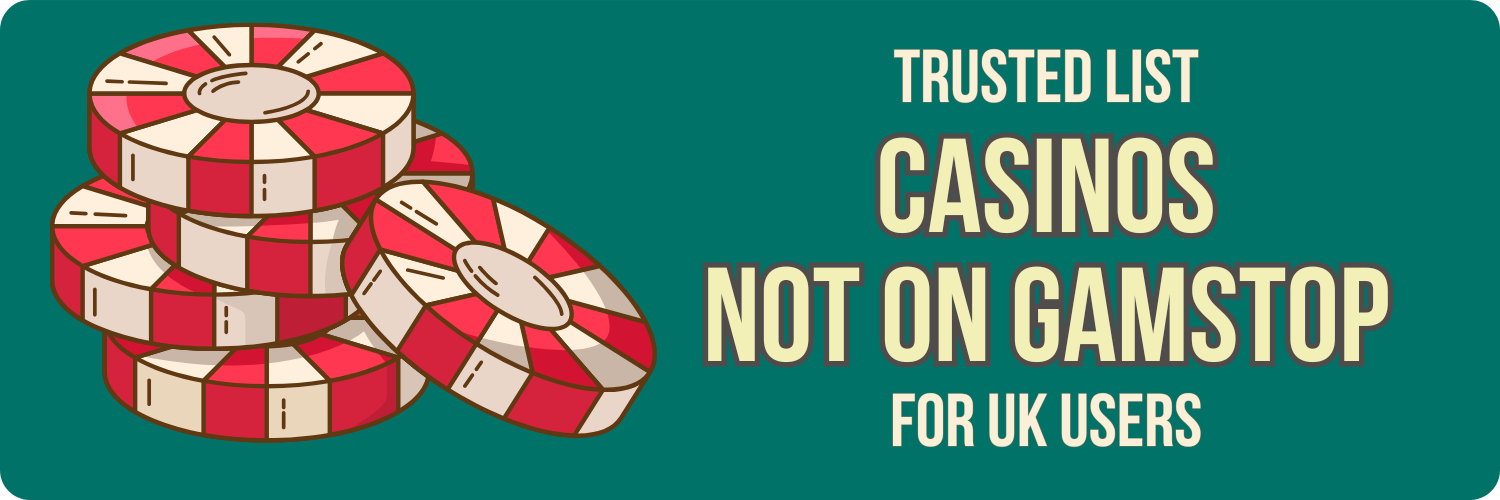 Discover the World of Not on Gamstop Casinos